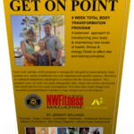 GET ON POINT 8 WEEK TOTAL BODY TRANSFORMATION PROGRAM A balanced  approach to transforming your body & maintaining new levels of HEALTH, FITNESS & ENERGY. By Jeremy Williams